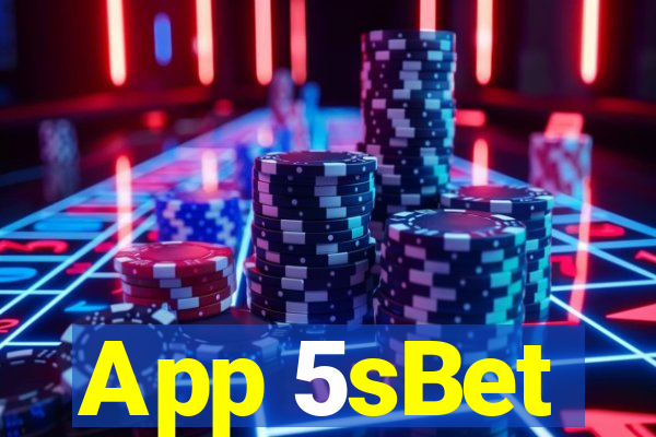 App 5sBet